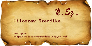 Miloszav Szendike névjegykártya
